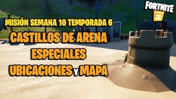 ¿Dónde están los castillos de arena especiales en Fortnite Temporada 6?