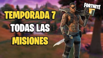 Fortnite Temporada 7: gu&iacute;a de todas las misiones y desaf&iacute;os y recompensas