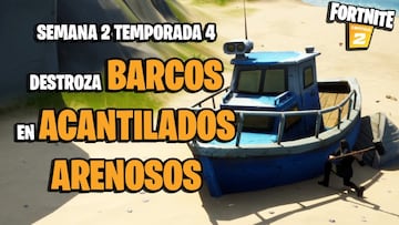 Desaf&iacute;o de Fortnite: &iquest;d&oacute;nde estan los barcos en Acantilados Arenosos?