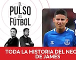 El Pulso del Fútbol en VIVO: Toda la historia del negocio de James