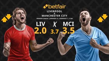 Liverpool FC vs. Manchester City: horario, TV, pronósticos, estadísticas y clasificación