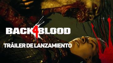 Back 4 Blood, tráiler de lanzamiento