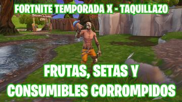 Fortnite Battle Royale - Temporada X | Taquillazo: ¿dónde hay frutas, setas y objetos comestibles corrompidos?