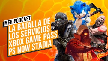 Meripodcast 13x17: La batalla de los servicios, Xbox Pass, PS NOW, Stadia