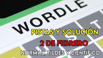 Wordle en español, científico y tildes para el reto de hoy 2 de febrero: pistas y solución