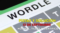 Wordle en español, científico y tildes para el reto de hoy 12 de septiembre: pistas y solución