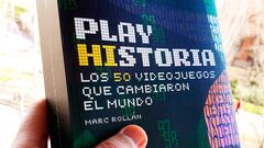 El libro Play Historia: Los 50 videojuegos que cambiaron el mundo ya está a la venta