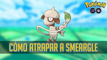 pokemon go smeargle 235 como capturarlo