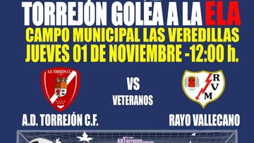 Cartel promocional del segundo partido benéfico 'Torrejón golea a la ELA', que se disputará en Las Veredillas el jueves 1 de noviembre a las 12:00 entre veteranos de la A.D. Torrejón y del Rayo Vallecano.