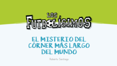 Los Futbolísimos: consulta todos los capítulos del nuevo libro interactivo de Roberto Santiago