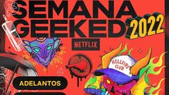 Netflix Geeked Week 2022: a qué hora es la retransmisión del evento, fechas y cómo ver