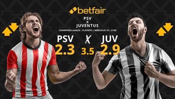 PSV vs. Juventus: horario, dónde ver, pronósticos y cuadro