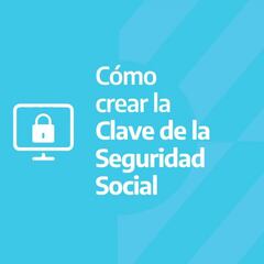 Clave de la Seguridad Social MI ANSES: dónde sacarla y cómo anotarse al bono de $18.000