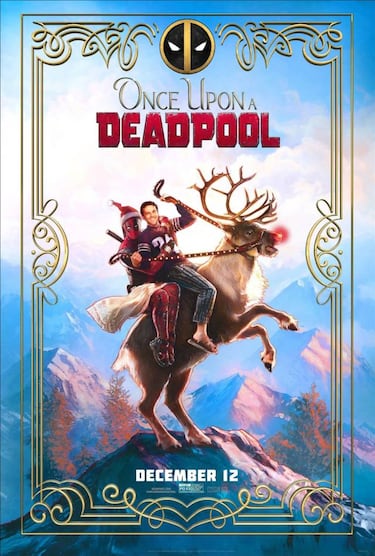 Once Upon a Deadpool: El mercenario bocazas vuelve al cine por Navidad