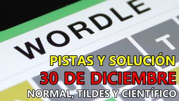 Wordle en español, científico y tildes para el reto de hoy 30 de diciembre: pistas y solución