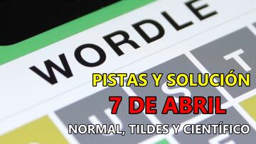 Wordle en espa?ol, cient赤fico y tildes para el reto de hoy 7 de abril: pistas y soluci車n
