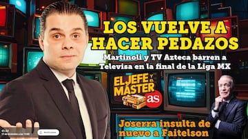 El Jefe y El Máster: Martinoli hace pedazos a Televisa