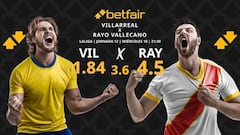 Villarreal CF vs. Rayo Vallecano: horario, dónde ver, pronósticos y clasificación
