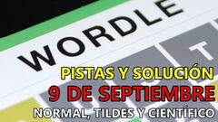 Wordle en español y tildes para el reto de hoy 9 de septiembre: pistas y solución