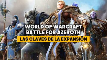 World of Warcraft: Battle for Azeroth. Todo sobre la expansión