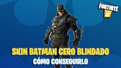 Cómo conseguir el skin Batman Cero Blindado en Fortnite