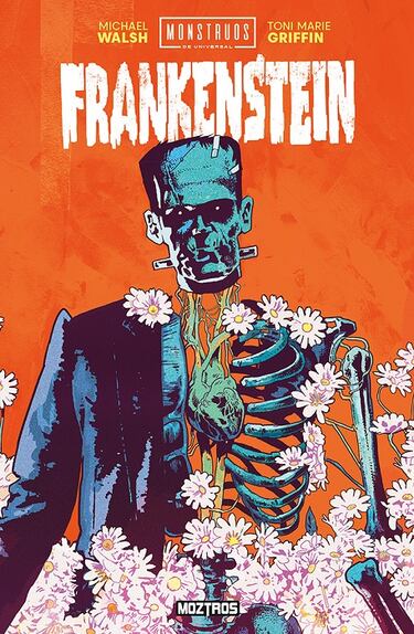 ‘Frankenstein’, la historia jamás contada del monstruo de Mary Shelley