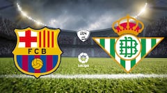 Barcelona vs Real Betis: times, how to watch on TV, stream online | LaLiga