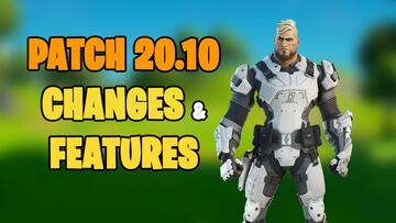 Fortnite patch 20.10: changes and new features