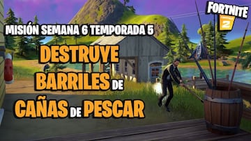 &iquest;D&oacute;nde encontrar barriles de ca&ntilde;as de pescar en Fortnite Temporada 5?