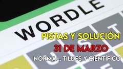 Wordle en español, científico y tildes para el reto de hoy 31 de marzo: pistas y solución