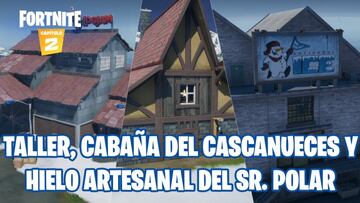 Fortnite Cap&iacute;tulo 2 - Temporada 1 | Desaf&iacute;o del Festival de Invierno: fase 2 de 2 - Visita el Taller, la Caba&ntilde;a de Cascanueces y el Hielo Artesanal de Sr. Polar