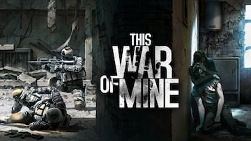 This War of Mine, otra mirada a la guerra
