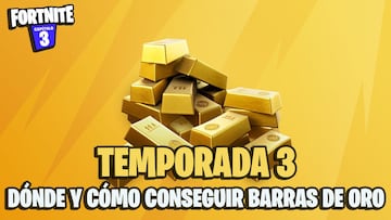 &iquest;C&oacute;mo conseguir Barras de Oro en Fortnite Temporada 3?