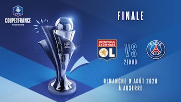 Olympique de Lyon y PSG jugarán la final de la Copa de Francia.