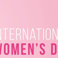 Día Internacional de la Mujer: Las mejores frases, citas y mensajes para el IWD 2023