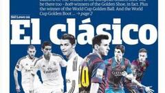 PORTADA HOY EN &lsquo;The Guardian&rsquo;. El diario brit&aacute;nico The Guardian dedica hoy la portada de su suplemento de Deportes al Cl&aacute;sico. En ella resaltan la presencia en el duelo del Bernab&eacute;u de los dos mejores jugadores del mundo, Cristiano y Messi, as&iacute; como de Luis Su&aacute;rez (Bota de Oro), James (Bota de Oro del Mundial)...
 