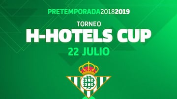 El Betis jugará en pretemporada la H-Hotels Cup
