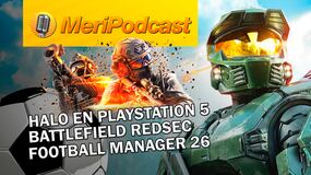 MeriPodcast 19x09| El final de la guerra de consolas, análisis de Football Manager 2026 y Battlefield REDSEC