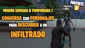 ¿Cómo y dónde conversar con personajes para descubrir a un infiltrado en Fortnite Temporada 7?