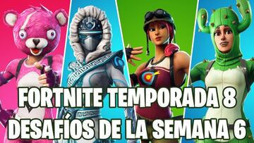 Fortnite Battle Royale: Desaf&iacute;os de la Semana 6 de la Temporada 8