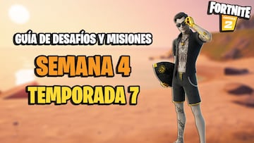Fortnite | Desafíos Semana 4 Temporada 7: cómo completar todas las misiones y recompensas