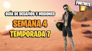 Fortnite | Desaf&iacute;os Semana 4 Temporada 7: c&oacute;mo completar todas las misiones y recompensas