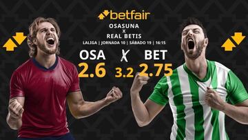 CA Osasuna vs. Real Betis: horario, dónde ver, pronósticos y clasificación