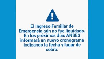 Bono ANSES: qué significa que el Ingreso Familiar de Emergencia aún no fue liquidado