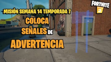 &iquest;D&oacute;nde colocar se&ntilde;ales de advertencia en Fortnite Temporada 7?