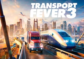 Transport Fever 3, el siempre emocionante reto de convertirte en un magnate de la logística