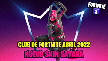 Club de Fortnite abril 2022: nuevo skin Sayara anunciado