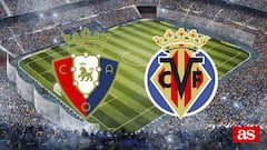 Villarreal keep pressure on Euro places as Osasuna look doomed