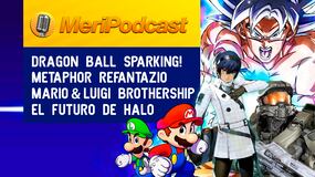 MeriPodcast 18x06 | Metaphor, Dragon Ball Sparking! Zero, el futuro de Halo y el ridículo de PC Fútbol 8