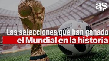 Las selecciones que han ganado el Mundial en la historia